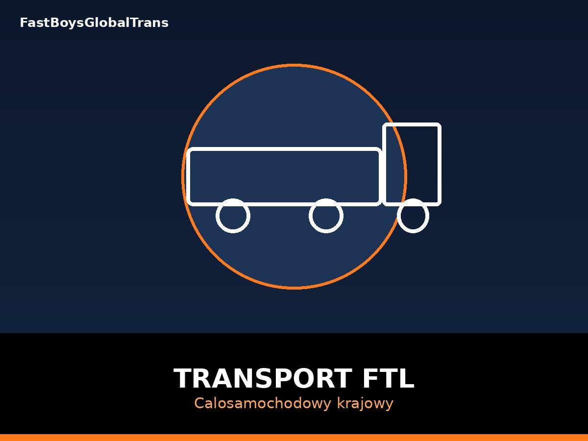 Transport FTL Całosamochodowy Polska